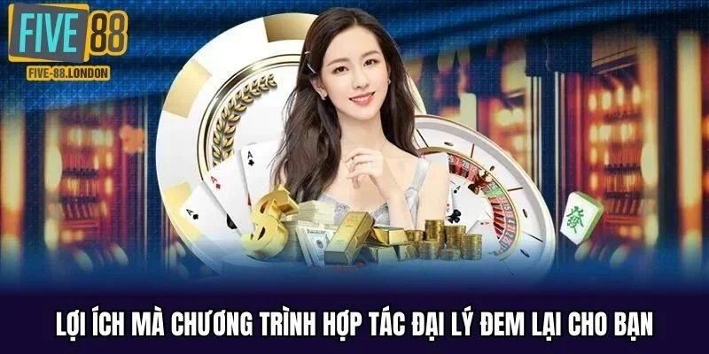 Lợi ích mà chương trình hợp tác đại lý đem lại cho bạn